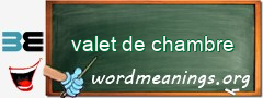 WordMeaning blackboard for valet de chambre